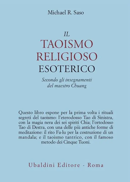 Il taoismo religioso esoterico. Secondo gli insegnamenti del maestro Chuang Offerta