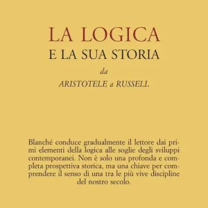 La logica e la sua storia. Da Aristotele a Russell Nuova Collezione