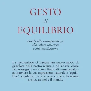 Vendita Finale Gesto d‘equilibrio. Guida alla consapevolezza, alla salute interiore e alla meditazione