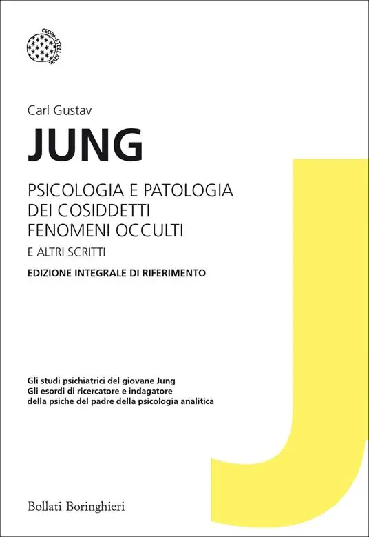 Psicologia e patologia dei cosiddetti fenomeni occulti e altri scritti Esclusivo