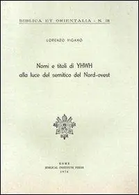 Nomi e titoli di YHWH alla luce del semitico del Nord-Ovest Ordina Subito