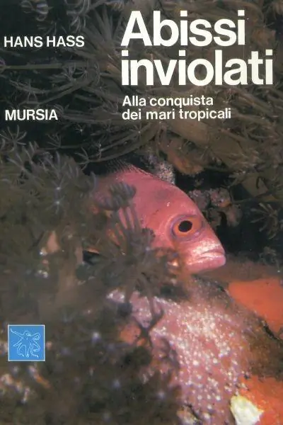 Abissi inviolati. Alla conquista dei mari tropicali Occasione Imperdibile