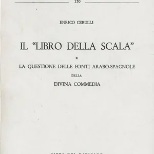 Il libro della scala e la questione delle fonti arabo-spagnole della «Divina Commedia» Consegna Rapida