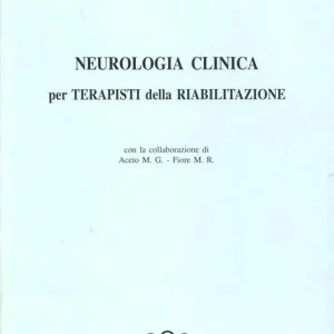 Neurologia clinica per terapisti della riabilitazione Prezzo Basso