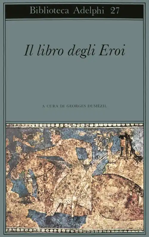 Il libro degli eroi. Leggende sui Narti Quantità Limitata