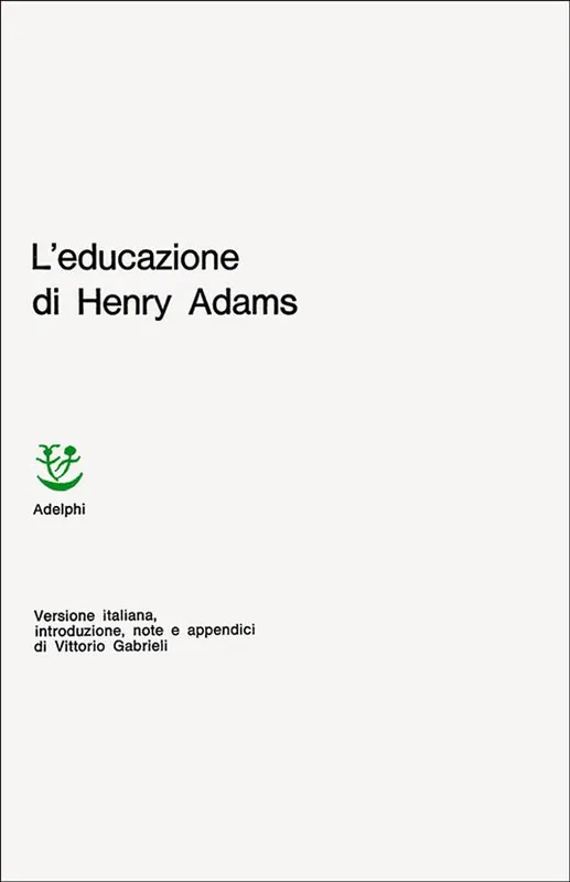 L‘educazione di Henry Adams Super Prezzo