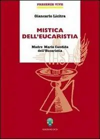 Prezzo Basso Mistica dell‘eucaristia. Madre Maria Candida