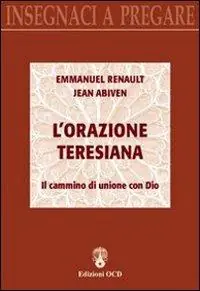 Promo Stagionale L‘ orazione teresiana. Il cammino di unione con Dio