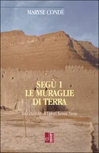 Solo Oggi Segù. Vol. 1 Le muraglie di terra.