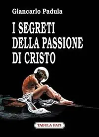 Solo Oggi I segreti della passione di Cristo