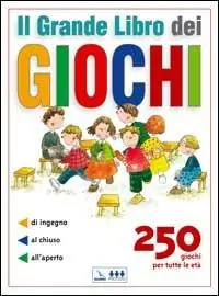 Il grande libro dei giochi. 250 giochi per tutte le età di ingegno, al chiuso, all‘aperto Bestseller