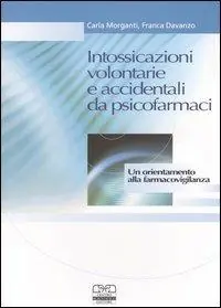 Intossicazioni volontarie e accidentali da psicofarmaci. Un orientamento alla farmacovigilanza Spedizione Espresso