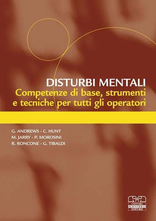 Disturbi mentali. Competenze di base, strumenti e tecniche per tutti gli operatori Solo Oggi