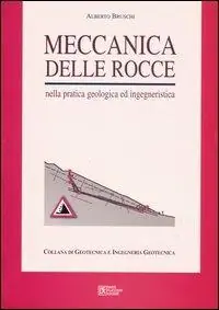 Esclusivo Meccanica delle rocce. Nella pratica geologica ed ingegneristica