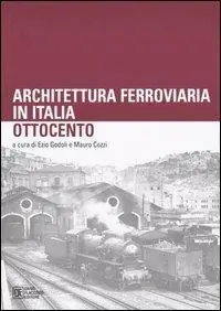 Prezzo Conveniente Architettura ferroviaria in Italia. Ottocento. Atti del Convegno di Studi (Palermo, 13-14 novembre 2003)