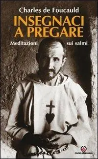 Insegnaci a pregare. Meditazioni sui Salmi Novità