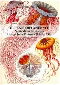 Spedizione Espresso Il pensiero animale. Storia di un naturalista George John Romanes (1848-1896)