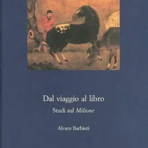 Dal viaggio al libro. Studi sul Milione Promo Stagionale