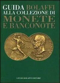 Occasione Guida Bolaffi alla collezione di monete e banconote