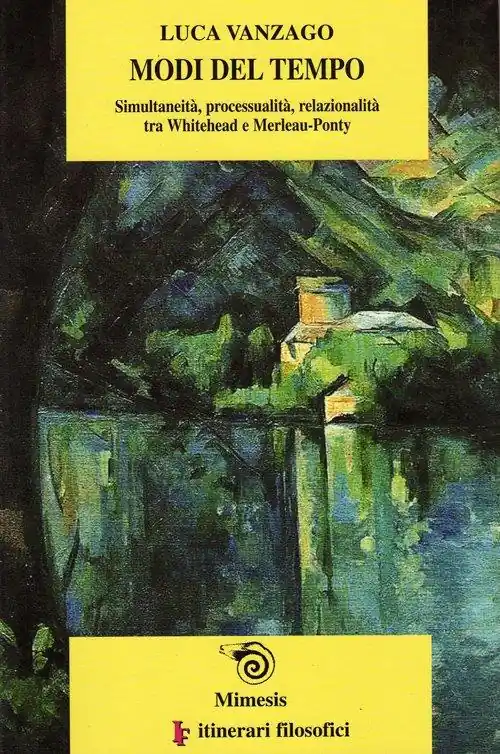Esclusivo Modi del tempo simultaneità, processualità, relazionalità tra Whitehead e Merleau-Ponty