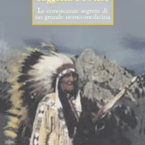 Prezzo Ridotto Fools Crow, saggezza e potere. Le conoscenze segrete di un grande uomo-medicina