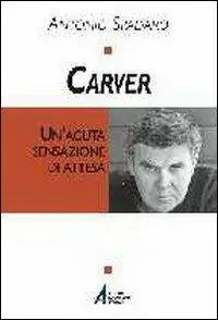 Super Prezzo Carver. Un‘acuta sensazione di attesa