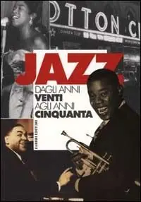 Jazz dagli anni Venti agli anni Cinquanta. Vol. 1 Non Perdere