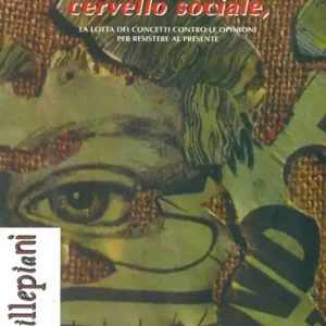 Compra Oggi Stesso Pensiero globale, cervello sociale