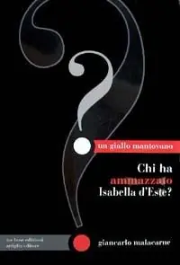 Chi ha ammazzato Isabella d‘Este? Prezzo Scontato