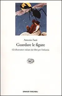 Guardare le figure. Gli illustratori italiani dei libri per l‘infanzia Popolare