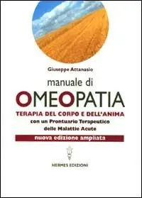 Prezzo Conveniente Manuale di omeopatia. Terapia del corpo e dell‘anima. Con un prontuario terapeutico delle malattie acute