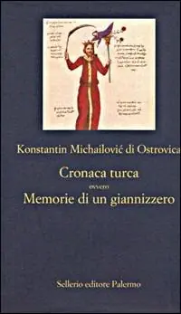 Cronaca turca ovvero memorie di un Giannizzero Occasione Imperdibile