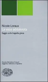 Pagamento Sicuro La voce addolorata. Saggio sulla tragedia greca