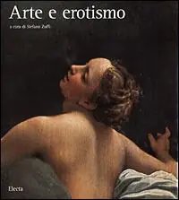 Arte e erotismo. Ediz. illustrata Sconto