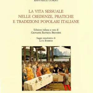 La vita sessuale nelle credenze, pratiche e tradizioni popolari italiane Offerta Del Giorno