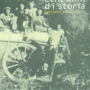 Bestseller Cent‘anni di storia. Sorano 1860-1960