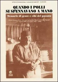 Economico Quando i polli si spennavano a mano. Memorie di gente e cibi del passato