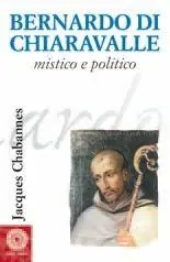 Compra Adesso Bernardo di Chiaravalle mistico e politico