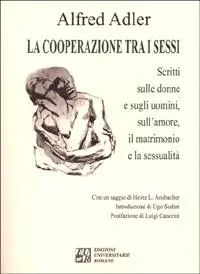 Compra Adesso La cooperazione tra i sessi. Scritti sulle donne e sugli uomini, sull‘amore, il matrimonio e la sessualità