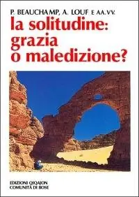 Occasione La solitudine grazia o maledizione?