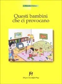 Questi bambini che ci provocano Occasione