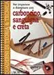 Di Tendenza Per imparare a disegnare con carboncino, sanguigna e creta