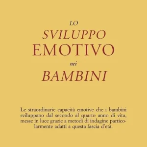 Compra Adesso Lo sviluppo emotivo nei bambini
