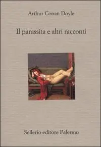 Il parassita a e altri racconti Must-Have