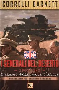 I generali del deserto. I signori della guerra d‘Africa Esclusivo