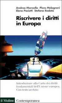 Riscrivere i diritti in Europa. La Carta dei diritti fondamentali dell‘Unione Europea Bestseller