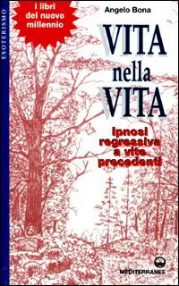 Vita nella vita. Ipnosi regressiva a vite precedenti Occasione