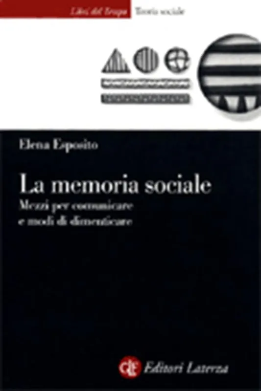 Offerta Del Giorno La memoria sociale. Mezzi per comunicare e modi di dimenticare