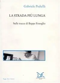 Compra Adesso La strada più lunga. Sulle tracce di Beppe Fenoglio