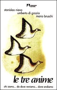 Le tre anime. Chi siamo... da dove veniamo... dove andiamo Professionale
